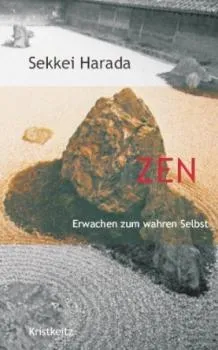 Harada, Sekkei : Zen - Erwachen zum wahren Selbst