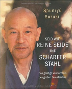 Suzuki, Shunryu : Seid wie reine Seide (GEB)
