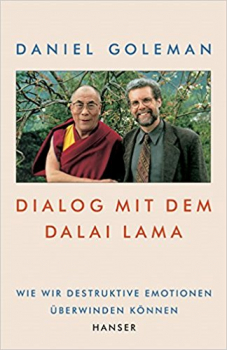 Goleman - Dialog mit dem Dalai Lama. Wie wir destruktive Emotionen überwinden können (GEB)