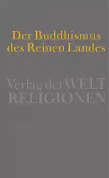 Kleine, Christoph : Der Buddhismus des Reinen Landes