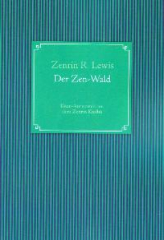 Der Zen-Wald - Koan Antworten