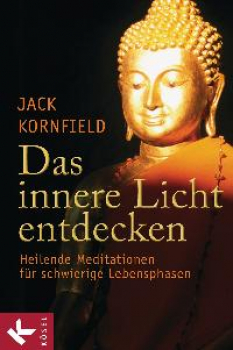 Kornfield, Jack : Das innere Licht entdecken