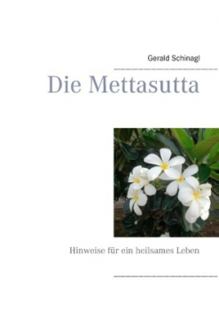 Schinagl, Gerald : Die Mettasutta