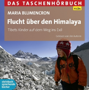 Blumencron, Maria : Flucht über den Himalaya (Audio-CD)