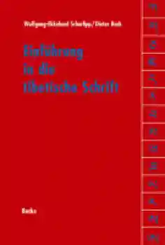 Wolfgang Scharlipp - Einführung in die tibetische Schrift