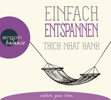 Thich Nhat Hanh : Einfach entspannen, 1 Audio-CD