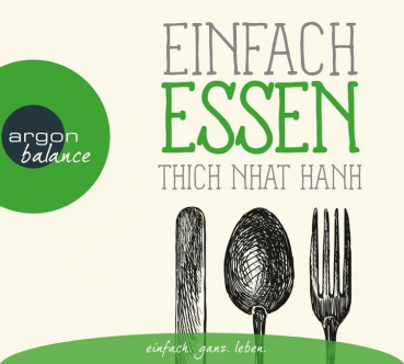Thich Nhat Hanh : Einfach essen, 1 Audio-CD