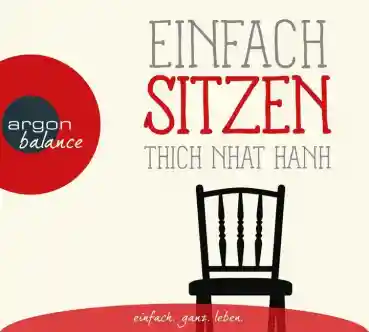Thich Nhat Hanh : Einfach sitzen, 1 Audio-CD