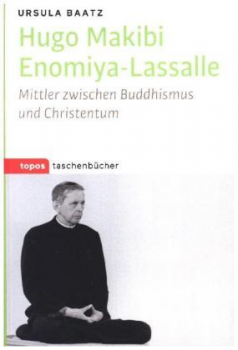 Ursula Baatz : Hugo Makibi Enomiya-Lasalle