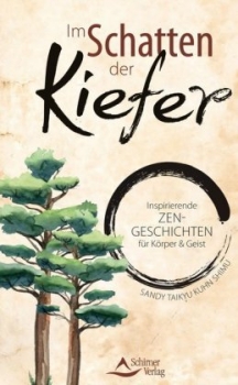 Kuhn, Sandy Taikyu :   Im Schatten der Kiefer