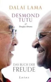 Dalai Lama XIV. ; Tutu, Desmond ; Abrams, Douglas C. :  Das Buch der Freude (GEB)
