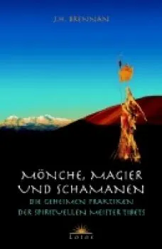 Brennan, J. H. : Mönche, Magier und Schamanen (Gebraucht)