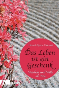 Polenski, Hinnerk S. :   Das Leben ist ein Geschenk