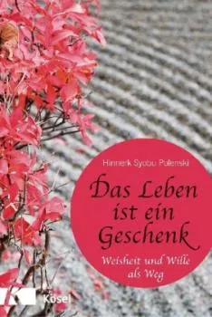 Polenski, Hinnerk S. :   Das Leben ist ein Geschenk