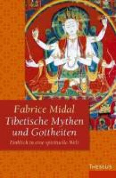 Midal, Fabrice  : Tibetische Mythen und Gottheiten