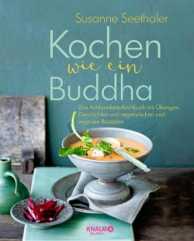 Seethaler, Susanne : Kochen wie ein Buddha  