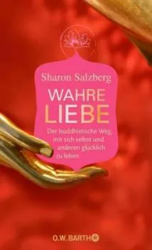 Salzberg, Sharon : Wahre Liebe