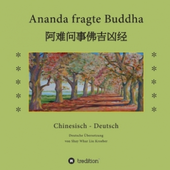 Kroeber, Shay Whar :  Ananda fragte Buddha