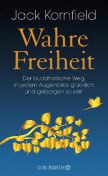 Kornfield, Jack : Wahre Freiheit