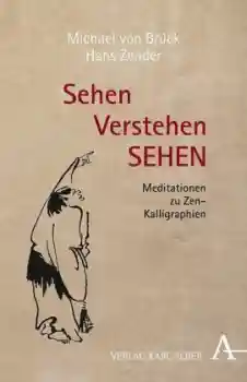 Brück, Michael von ; Zender, Hans : Sehen Verstehen SEHEN