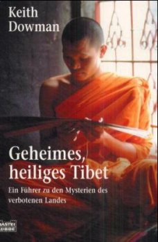 Keith Dowman Geheimes, heiliges Tibet