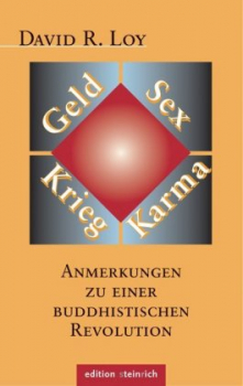 Loy, David R. : Geld, Sex, Krieg, Karma