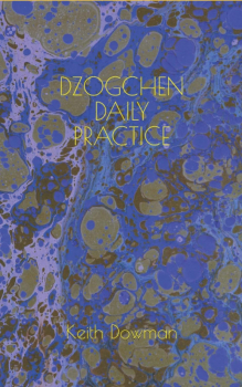 Keith Dowman : Dzogchen Daily Practice (Dzogchen Teaching Series, Band 7)