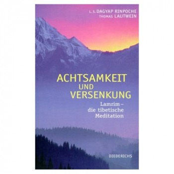 Dagyab Rinpoche - Achtsamkeit und Versenkung