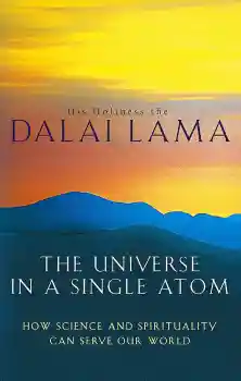 Dalai Lama : The Universe in a single Atom