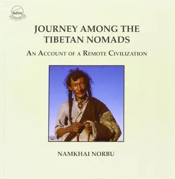 Namkhai Norbu : Journey Among the Tibetan Nomads