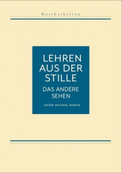 Roach, Geshe Michael : Kostbarkeiten III: Das andere Sehen