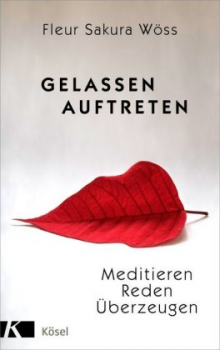 Wöss, Fleur Sakura : Gelassen auftreten