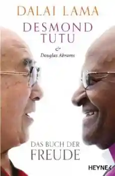 Dalai Lama XIV. ; Tutu, Desmond :  Das Buch der Freude (TB)