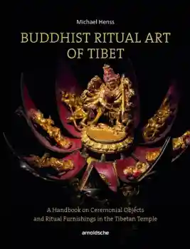 Henss, Michael :   Buddhist Ritual Art of Tibet.   