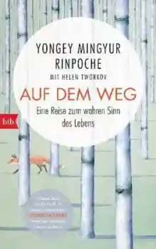 Mingyur Rinpoche, Yongey :  Auf dem Weg