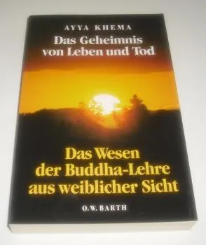 Ayya Khema : Das Geheimnis von Leben und Tod (Gebraucht)