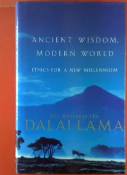 Dalai Lama XIV. : Ancient Wisdom, Modern World