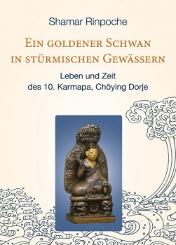 Shamar Rinpoche, Kunzig : Ein goldener Schwan in stürmischen Gewässern