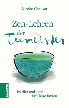 Chauvat, Nicolas : Zen-Lehren der Teemeister