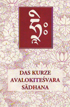 Dalai Lama : Das kurze Avalokitesvara Sadhana