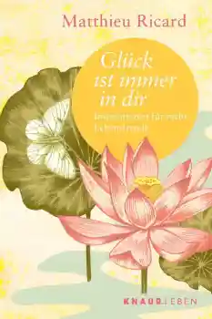 Ricard, Matthieu : Glück ist immer in dir
