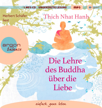 Thich Nhat Hanh : Die Lehre des Buddha über die Liebe, 1 Audio-CD, MP3