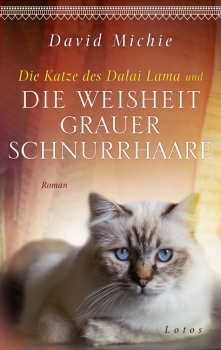 Michie, David : Die Katze des Dalai Lama und die Weisheit grauer Schnurrhaare