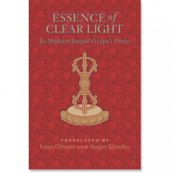 Ju Mipham Jampal Gyepa'i Dorje : Essence of Clear Light An Overview of the Secret Commentary "Thorough Dispelling of Darkness throughout the Ten Directions"