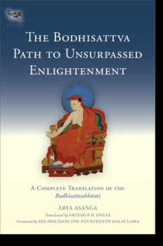 Asanga : The Bodhisattva Path to Unsurpassed Enlightenment  (Tsadra, Band 17)