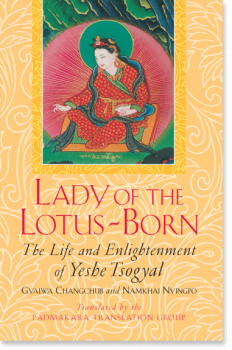 LADY OF THE LOTUS-BORN: The Life and Enlightenment of Yeshe Tsogyal (Used)