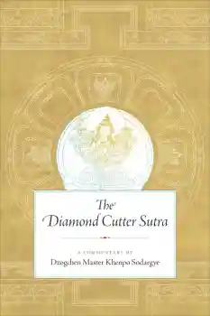 KHENPO SODARGYE : THE DIAMOND CUTTER SUTRA