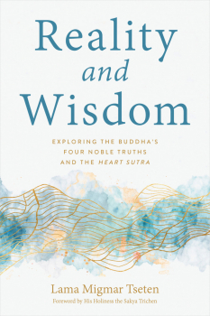 LAMA MIGMAR TSETEN : REALITY AND WISDOM