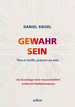 Daniel Siegel : Gewahr sein