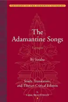 SARAHA : THE ADAMANTINE SONGS (VAJRAGĪTI)